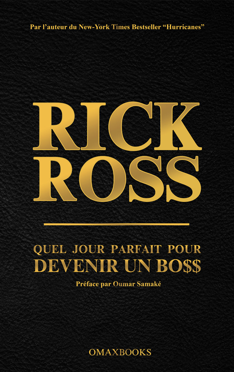 🇫🇷 Rick Ross - Quel Jour Parfait Pour Devenir Un Boss