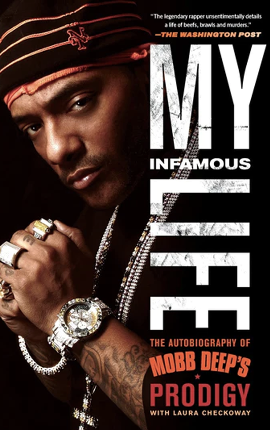🇬🇧 Prodigy - My Infamous Life : the Autobiography of Mobb Deep'S Prodigy